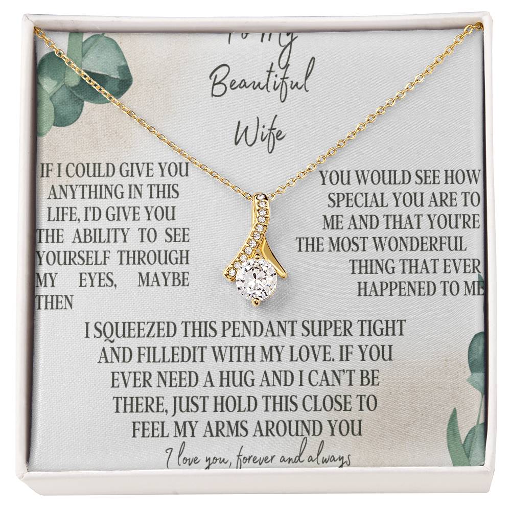 To my beautiful wife - Alluring beauty necklace