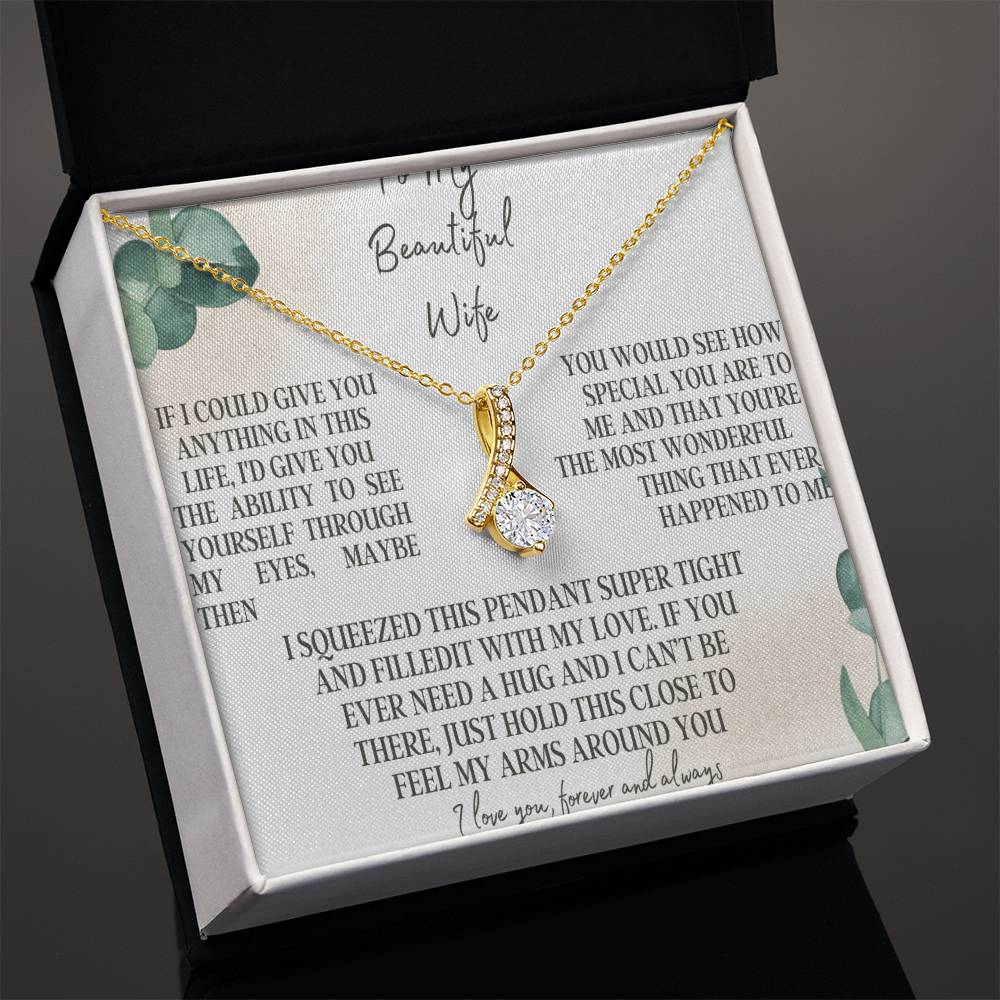 To my beautiful wife - Alluring beauty necklace