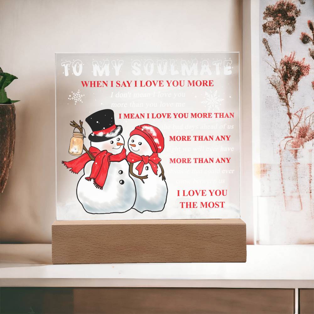 Soulmate-Love You More-Acrylic