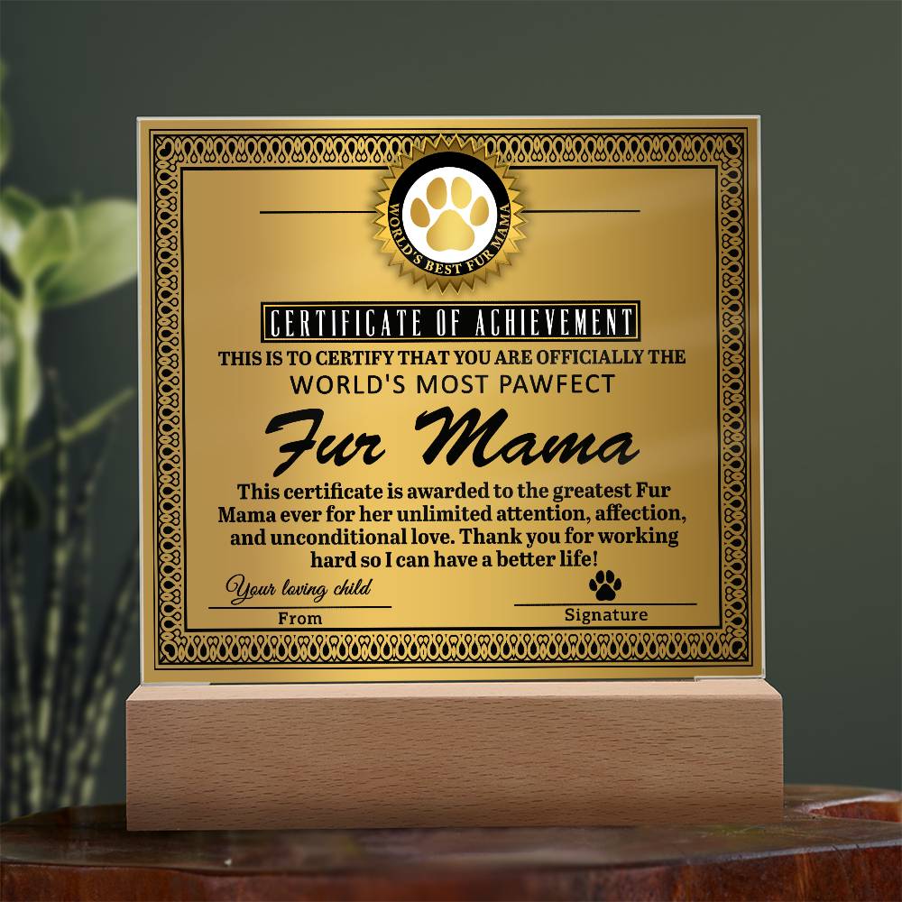 Fur Mama-Certificate of Achievement-Acrylic