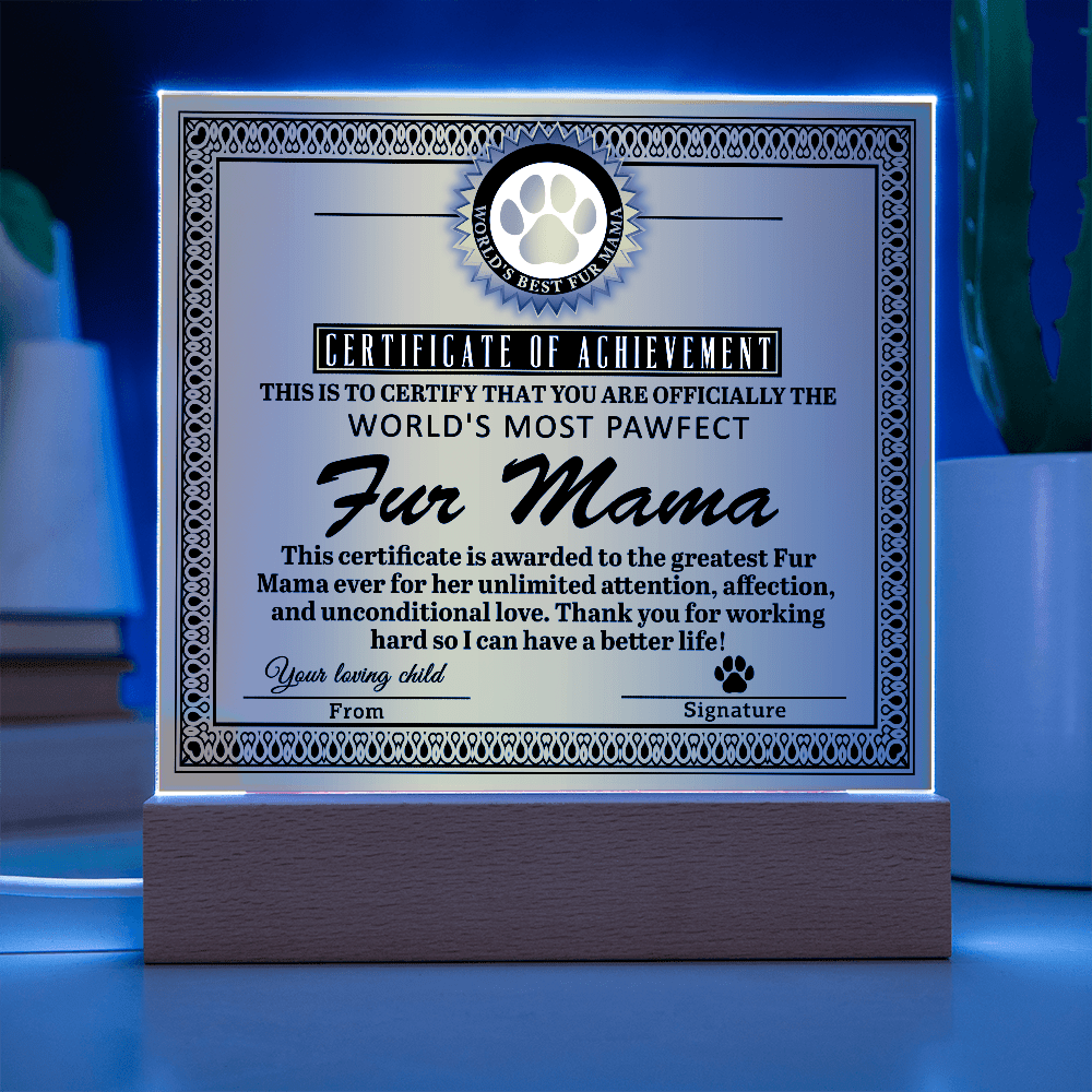 Fur Mama-Certificate of Achievement-Acrylic
