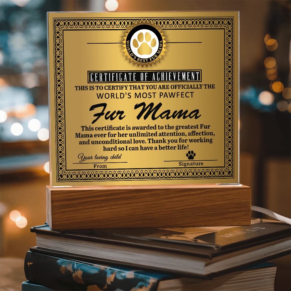 Fur Mama-Certificate of Achievement-Acrylic