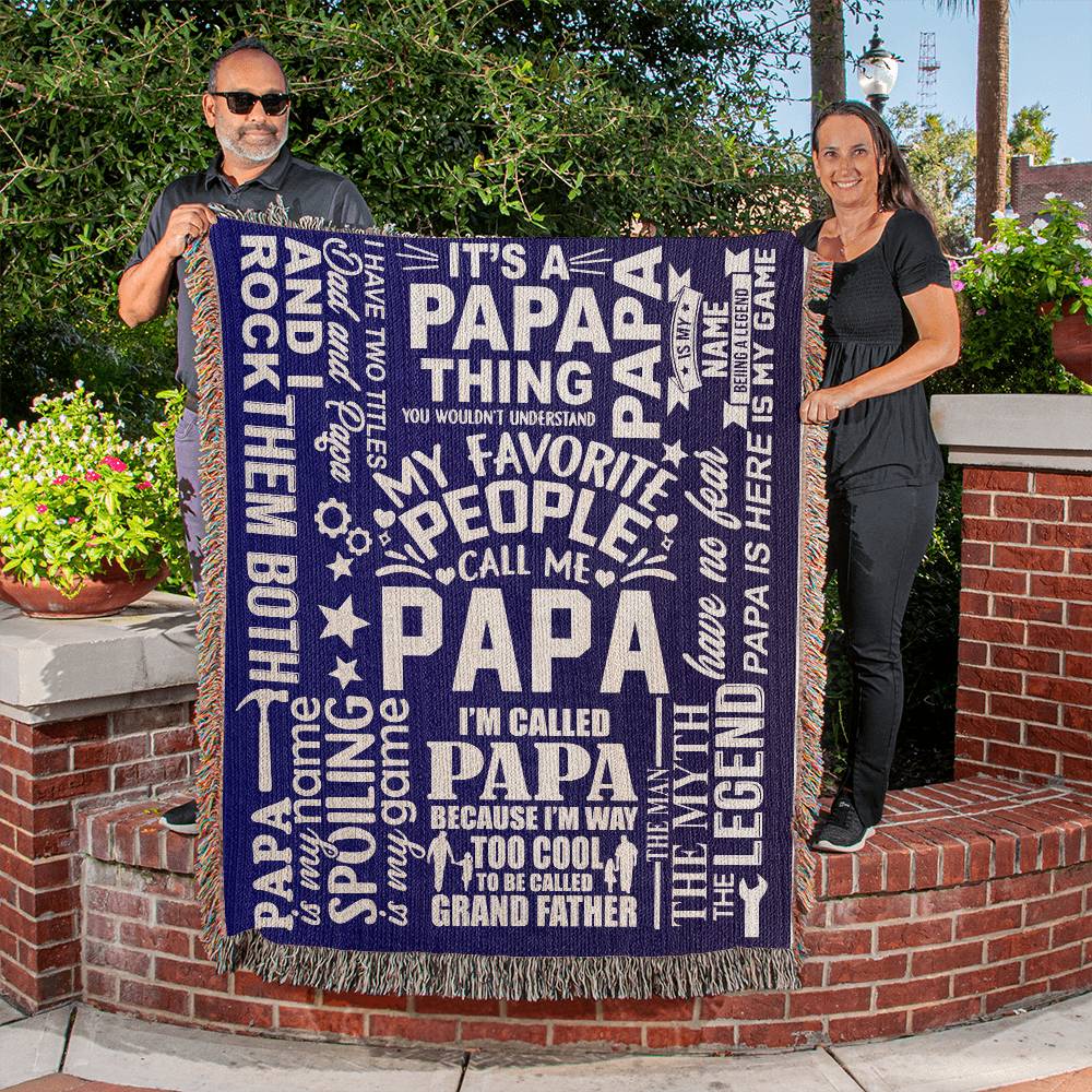 My Favorite People Call Me Papa, Excellent Blanket, Heirloom Woven Blanket