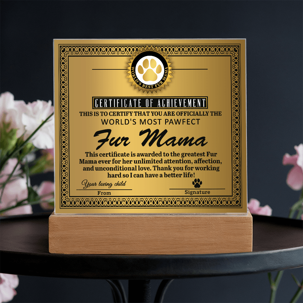 Fur Mama-Certificate of Achievement-Acrylic