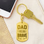 Dad You Are Brave, Unique Gift for Dad, Father's Day Gift