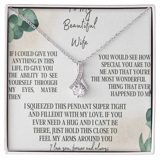 To my beautiful wife - Alluring beauty necklace