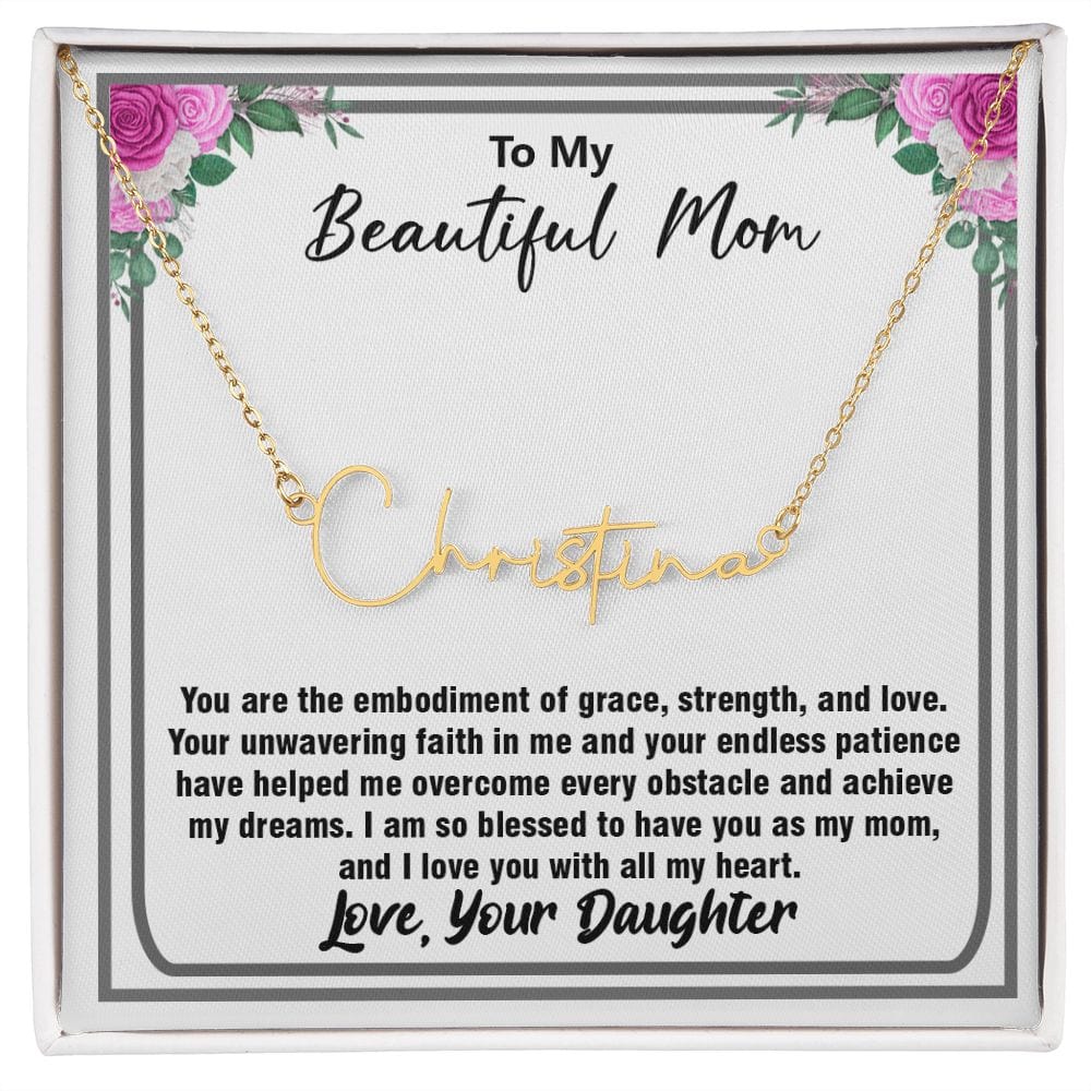 Special Signature Style Name Necklace Gift For Beautiful Mom, Best Gift Ever