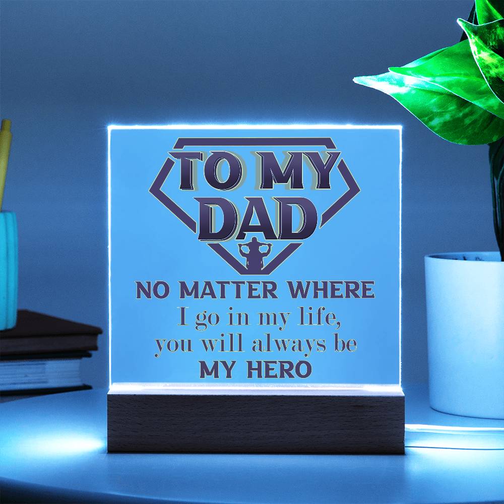 Dad-Be My Hero-Acrylic