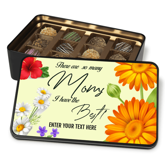 There Are So Many Moms I Have The Best: Best Gift for Mom, Tin of Handmade Truffles With Personalized Text