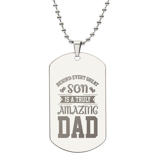 Behind Every Great Son Is A Truly Amazing Dad, Best Gift For Dad