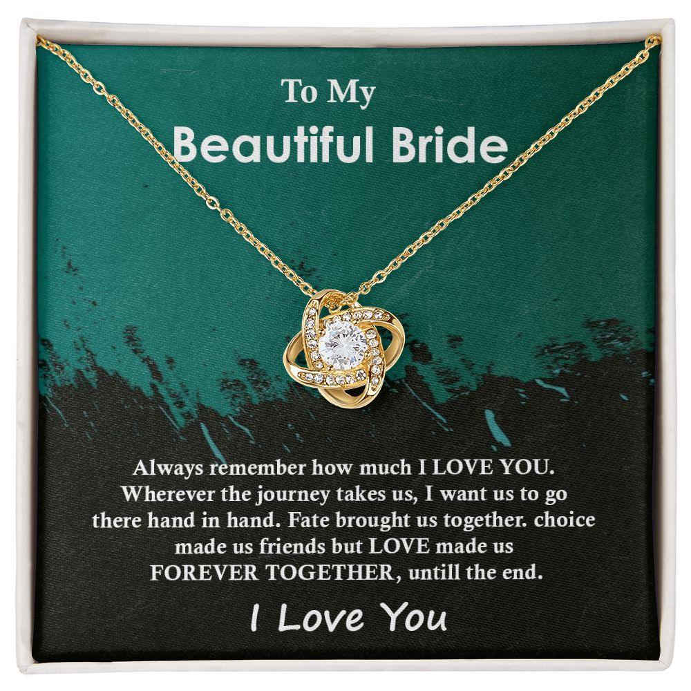 Best Gift For Beautiful Bride, fate make us together forever,  Love Knot Necklace Gift For Bride - Shine-Smart