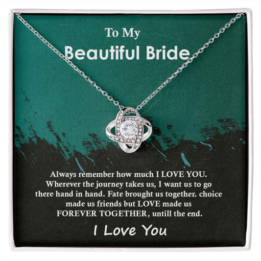 Best Gift For Beautiful Bride, fate make us together forever,  Love Knot Necklace Gift For Bride - Shine-Smart