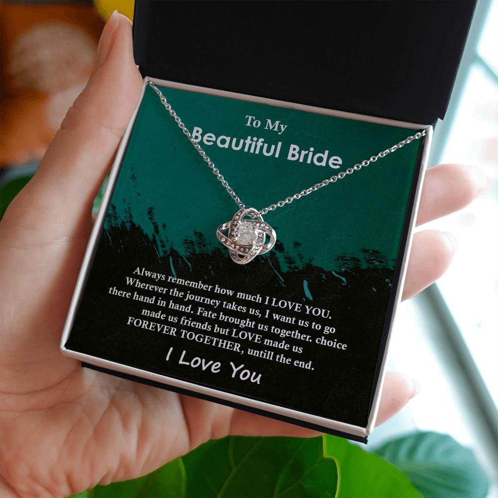 Best Gift For Beautiful Bride, fate make us together forever,  Love Knot Necklace Gift For Bride - Shine-Smart