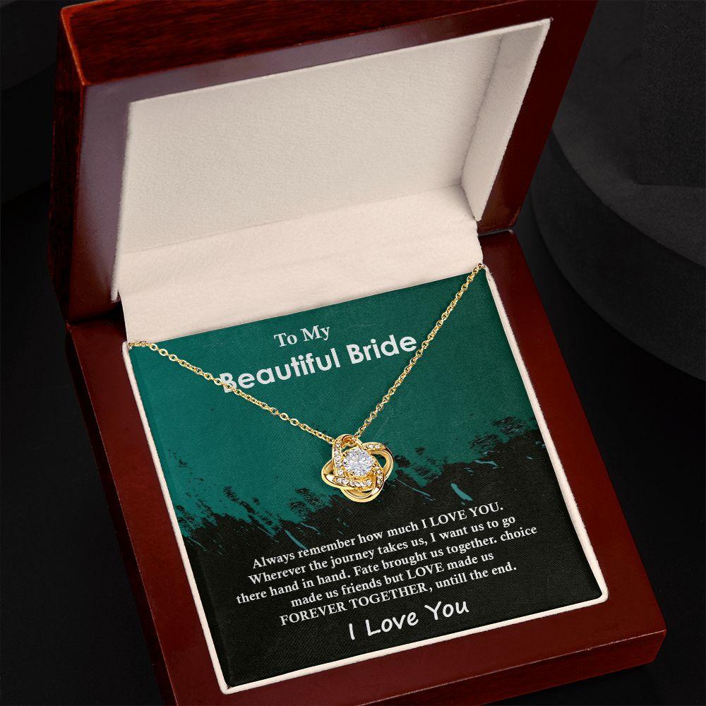 Best Gift For Beautiful Bride, fate make us together forever,  Love Knot Necklace Gift For Bride - Shine-Smart